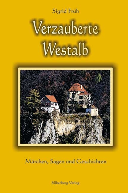 Verzauberte Westalb - Sigrid Früh