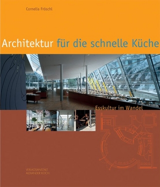 Architektur für die schnelle Küche - Cornelia Fröschl