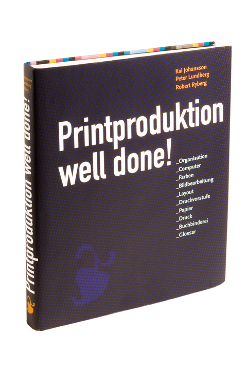 Printproduktion Well done - Kaj Johansson, Peter Lundberg, Robert Ryberg