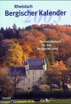 Rheinisch Bergischer Kalender 2005 - Joh. Heider Verlag GmbH