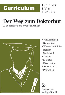 Curriculum Der Weg zum Doktorhut - Jean F Roulet; Klaus R Jahn; Joachim Viohl