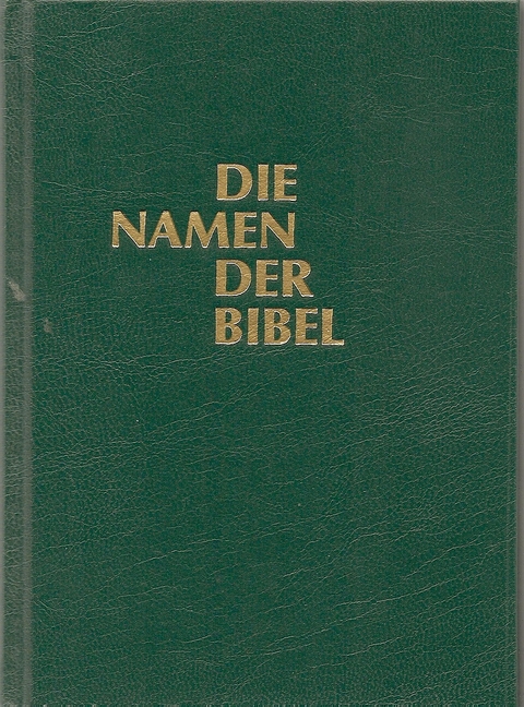 Die Namen der Bibel und ihre Bedeutung im Deutschen - 