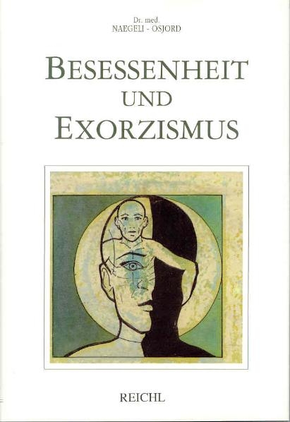 Besessenheit und Exorzismus - Hans Naegeli-Osjord