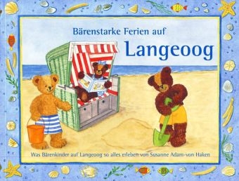 Bärenstarke Ferien auf Langeoog - Susanne Adam-von Haken