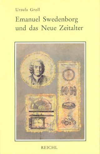 Emanuel Swedenborg und das Neue Zeitalter - Ursula Groll
