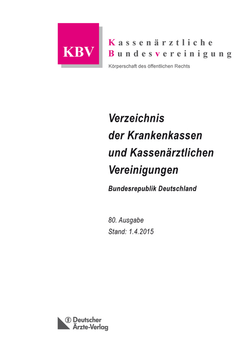 Verzeichnis der Krankenkassen und Kassenärztlichen Vereinigungen
Bundesrepublik Deutschland - 