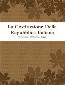 La Costituzione Della Repubblica Italiana - Gianluca Poggi