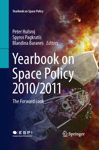 Yearbook on Space Policy 2010/2011 - Peter Hulsroj; Spyros Pagkratis; Blandina Baranes