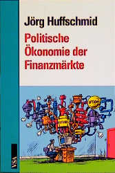 Politische Ökonomie der Finanzmärkte? - Jörg Huffschmid