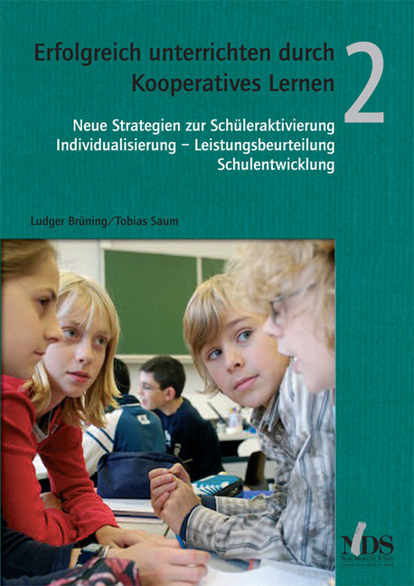 Erfolgreich unterrichten durch Kooperatives Lernen, Band 2 - Ludger Brüning, Tobias Saum