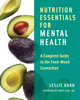 Nutrition Essentials for Mental Health - Leslie E. Korn