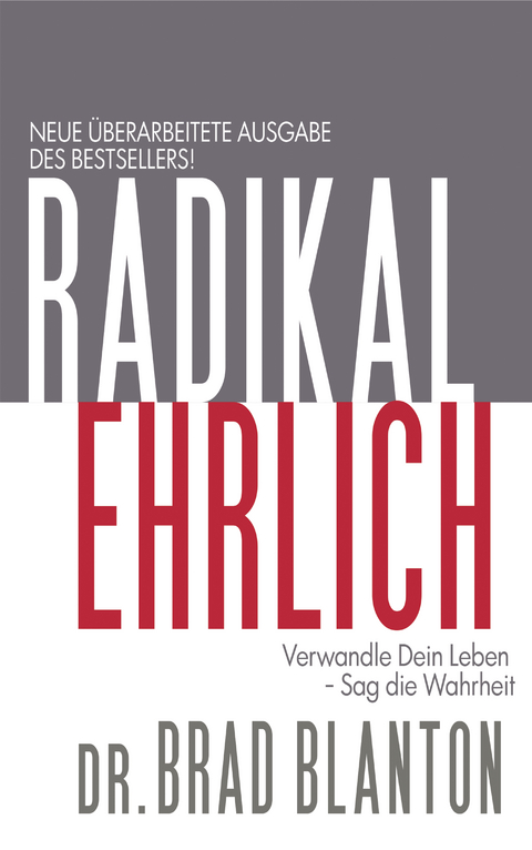 Radikal Ehrlich - Brad Blanton