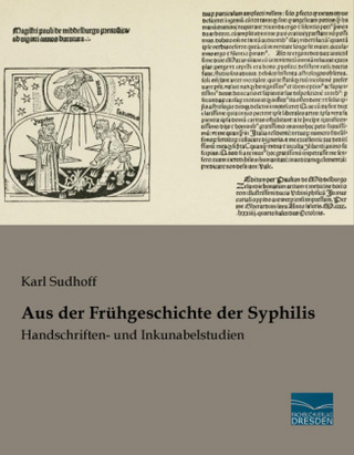 Aus der Frühgeschichte der Syphilis - Karl Sudhoff
