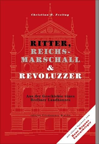 Ritter, Reichsmarschall & Revoluzzer - Christian H. Freitag; Hermann Ebling; Evelyn Weissberg