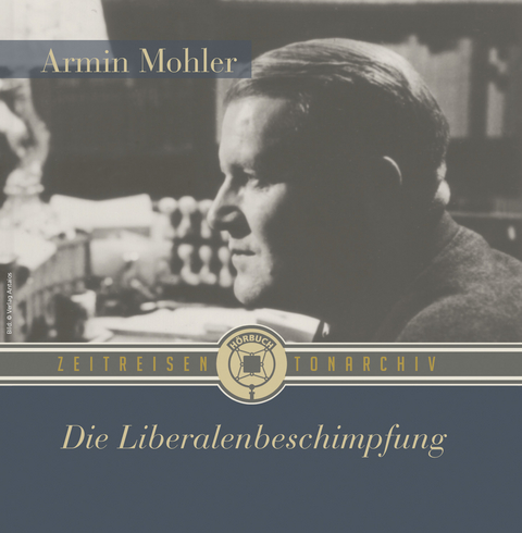 Die Liberalenbeschimpfung - Armin Mohler