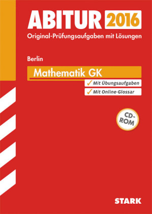 Abiturprüfung Berlin - Mathematik GK - Sabine Flohrer, Dr. Eckhard Rösler, Hans-Ulrich Rübesamen, Klaus Rösiger