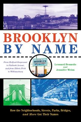 Brooklyn By Name - Leonard Benardo; Jennifer Weiss