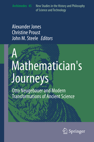 A Mathematician's Journeys - Alexander Jones; Christine Proust; John M. Steele
