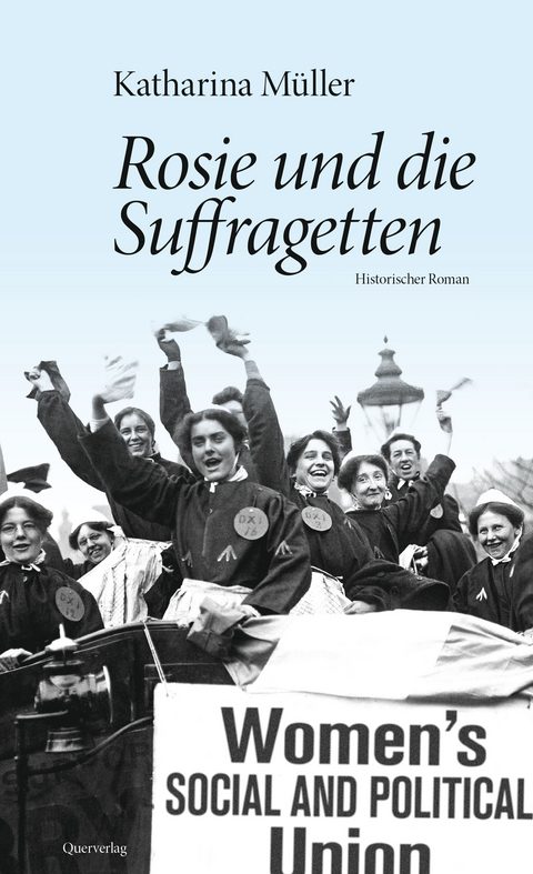 Rosie und die Suffragetten - Katharina Müller