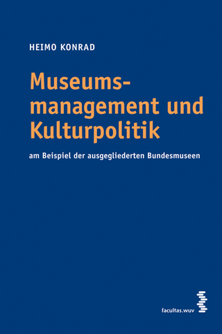 Museumsmanagement und Kulturpolitik - Heimo Konrad