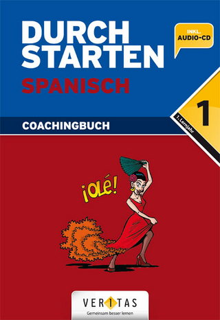 Durchstarten Spanisch 1. Coachingbuch (mit Audio-CD) - Reinhard Bauer; Monika Veegh