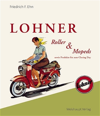 Lohner - Roller und Mopeds - Friedrich F Ehn