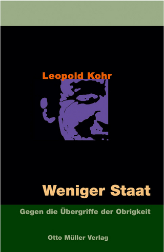 Weniger Staat - Leopold Kohr; Ewald Hiebl; Günther Witzany