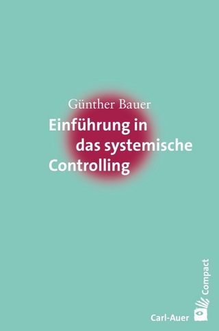 Einführung in das systemische Controlling - Günther Bauer
