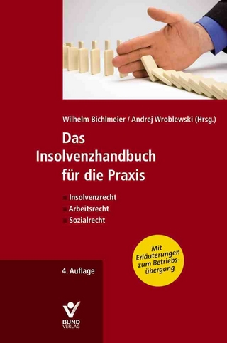 Das Insolvenzhandbuch für die Praxis - Christian Sperber; Stefan Soost; Wilhelm Bichlmeier; Andrej Wroblewski