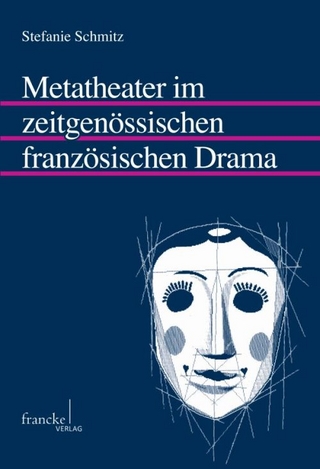 Metatheater im zeitgenössischen französischen Drama - Stefanie Schmitz