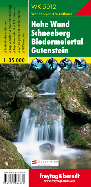 WK 5012 Hohe Wand - Schneeberg - Biedermeiertal - Gutenstein, Wanderkarte 1:35.000: GPS-tauglich. Freizeitführer. Ortsregister (freytag & berndt Wander-Rad-Freizeitkarten)