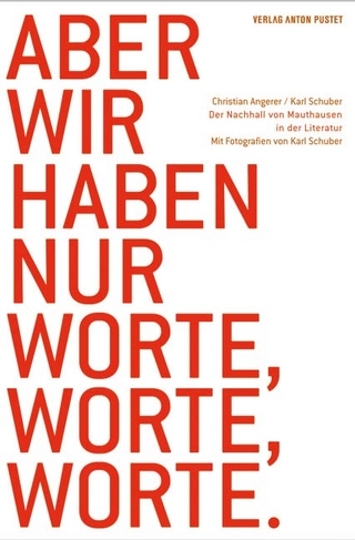 Aber wir haben nur Worte, Worte, Worte - Christian Angerer; Karl Schuber