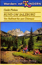 Wandern mit Kindern - Rund um Salzburg - Guido Pinkau