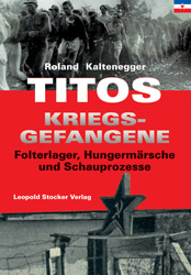 Titos Kriegsgefangene - Roland Kaltenegger