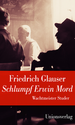 Schlumpf Erwin Mord - Friedrich Glauser; Walter Obschlager
