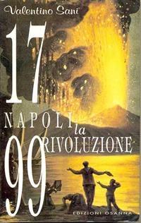 1799 Napoli. La rivoluzione - Valentino Sani