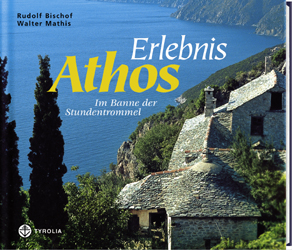 Erlebnis Athos - Rudolf Bischof
