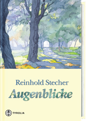 Augenblicke - Reinhold Stecher