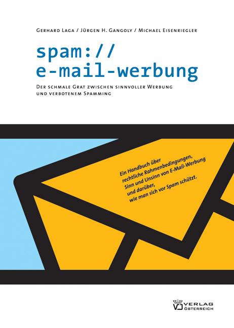 spam://e-mail-werbung - Gerhard Laga, Jürgen H Gangoly, Michael Eisenriegler