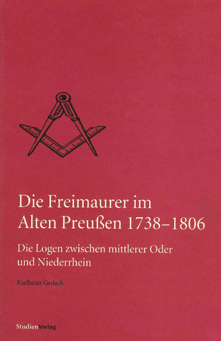 Die Freimaurer im Alten Preußen 1738-1806 - Karlheinz Gerlach