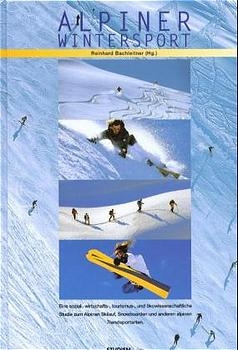 Alpiner Wintersport - Schlögl; Wörndle; Redl; Reinhard Bachleitner