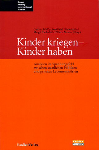 Kinder kriegen - Kinder haben - Gudrun Wolfgruber; Margit Niederhuber; Heidi Niederkofler; Maria Mesner