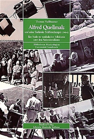 Alfred Quellmalz und seine Südtiroler Feldforschungen (1940-42) - Thomas Nußbaumer