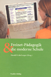 Freinet-Pädagogik und die moderne Schule - Harald Eichelberger