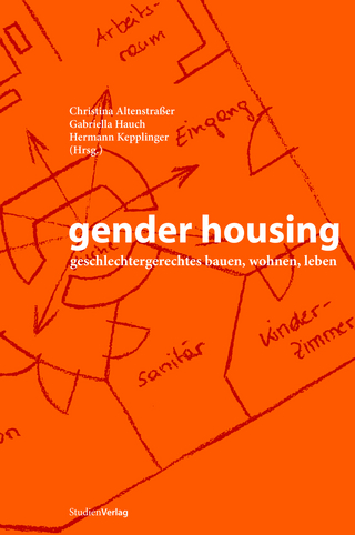 gender housing - Christina Altenstraßer; Gabriella Hauch; Hermann Kepplinger