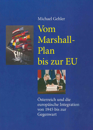Vom Marshall-Plan bis zur EU - Michael Gehler