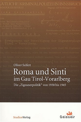 Roma und Sinti im Gau Tirol-Vorarlberg - Oliver Seifert