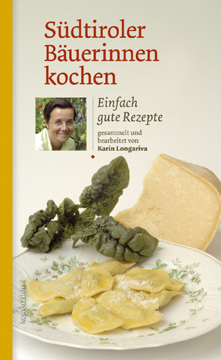 Südtiroler Bäuerinnen kochen - Karin Longariva