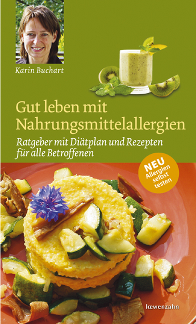 Gut leben mit Nahrungsmittelallergien - Karin Buchart