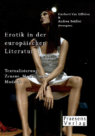 Erotik in der europäischen Literatur - Herbert van Uffelen; Andrea Seidler